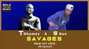 T Rhymez - Savages feat. 5bux